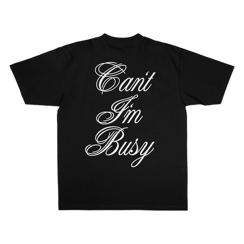 Can't I'm Busy Statement Black Tee